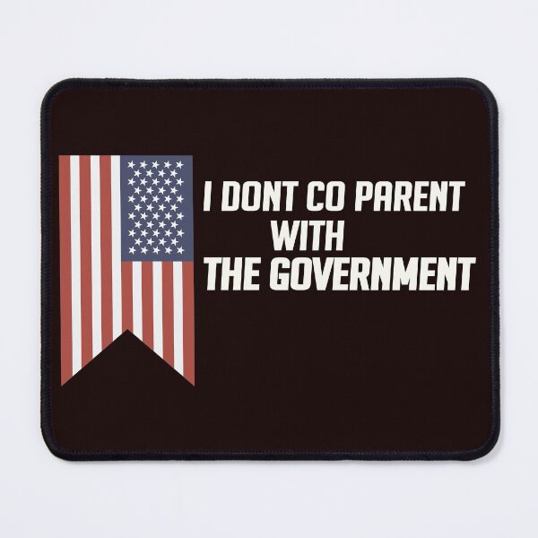 Item preview, I Dont Co Parent With The Government designed and sold by WAISLYV.