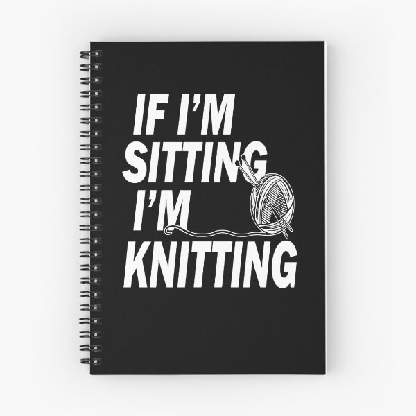 Item preview, If I'm Sitting I'm Knitting designed and sold by clickmostro.