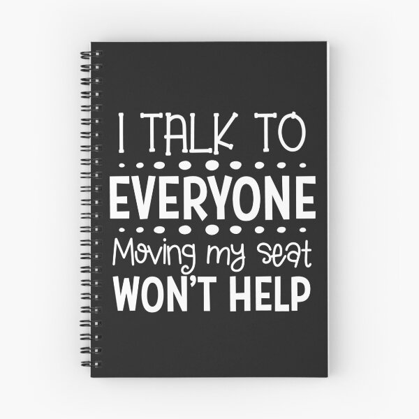 Item preview, I Talk To Everyone Moving My Seat Wont Help  designed and sold by HammonArt.