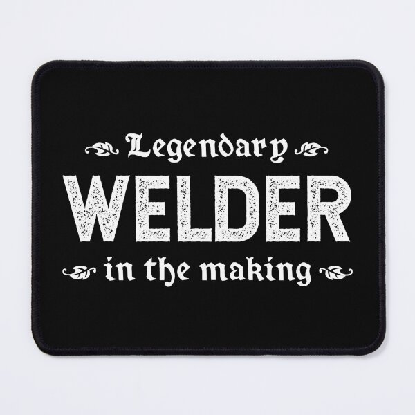Item preview, Legendary Welder In The Making designed and sold by TimespunThreads.