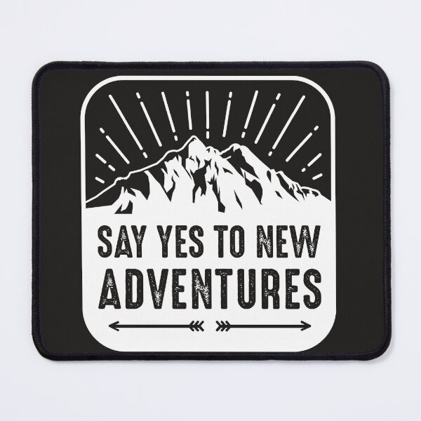 Item preview, Say yes to new adventures designed and sold by omaeth303.