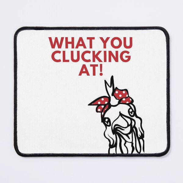 Item preview, What You Clucking At! designed and sold by UnicornFlamingo.