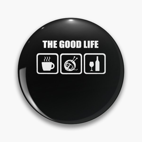 Item preview, The Good Life Coffee Knitting Wine designed and sold by clickmostro.