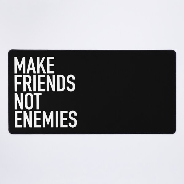 Item preview, Make Friends Not Enemies designed and sold by thilinank.