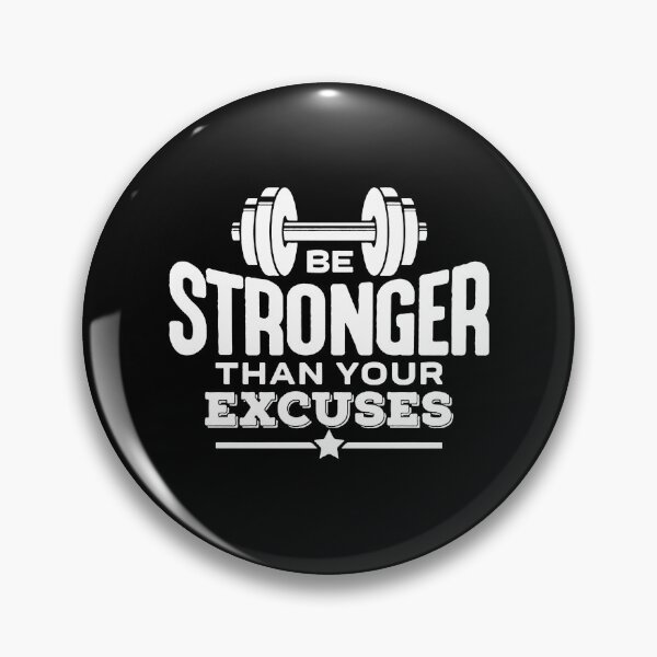 Artikelvorschau, Be Stronger Than Your Excuses Workout entworfen und verkauft von clickmostro.