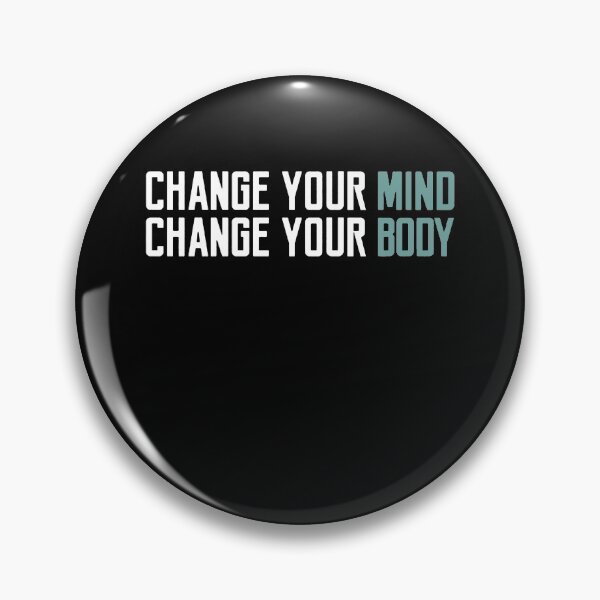 Artikelvorschau, Change Your Mind Change Your Body Fitness entworfen und verkauft von clickmostro.