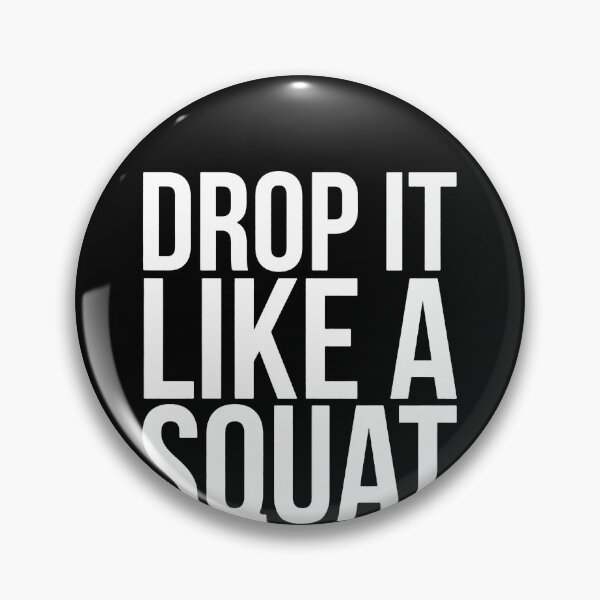 Artikelvorschau, Drop It Like A Squat Fitness entworfen und verkauft von clickmostro.