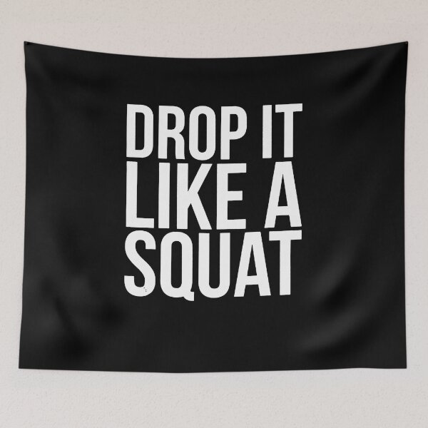 Item preview, Drop It Like A Squat Fitness designed and sold by clickmostro.