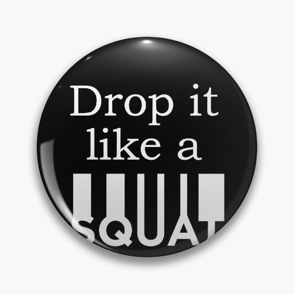 Artikelvorschau, Drop It Like A Squat entworfen und verkauft von clickmostro.