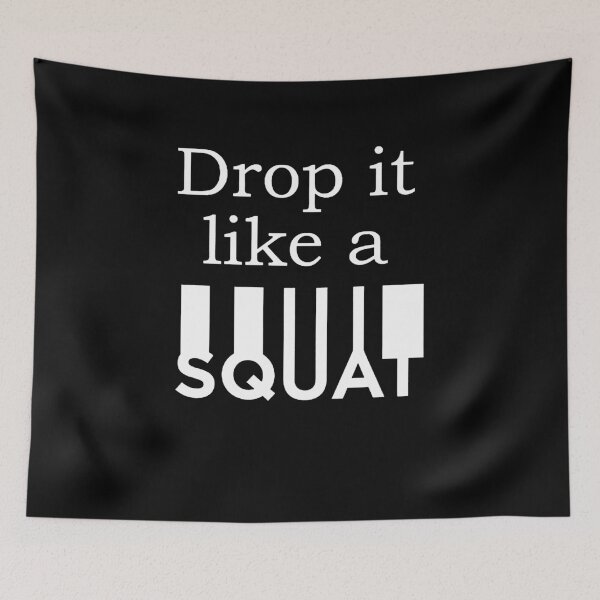 Item preview, Drop It Like A Squat designed and sold by clickmostro.