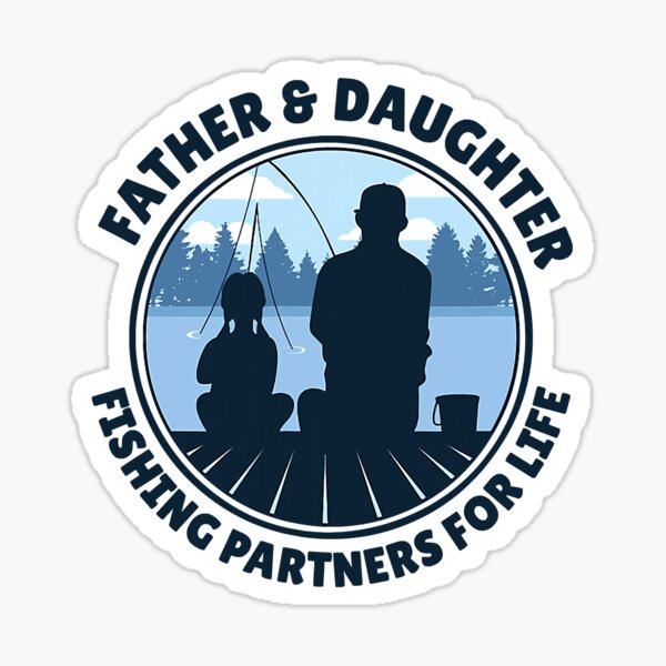 Father Daughter Fishing Stickers for Sale, Free US Shipping