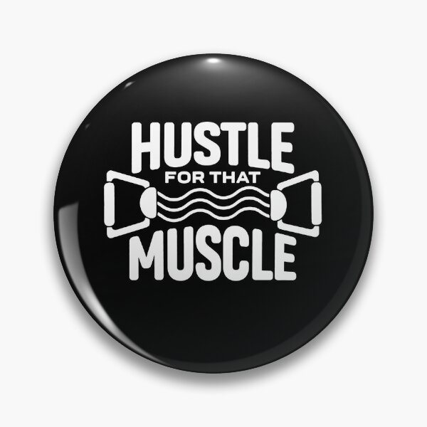 Artikelvorschau, Hustle For That Muscle entworfen und verkauft von clickmostro.