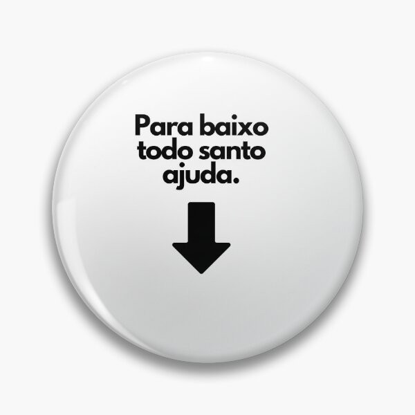 Item preview, Para baixo todo santo ajuda - Brazil Wisdom designed and sold by FindYouByZ.
