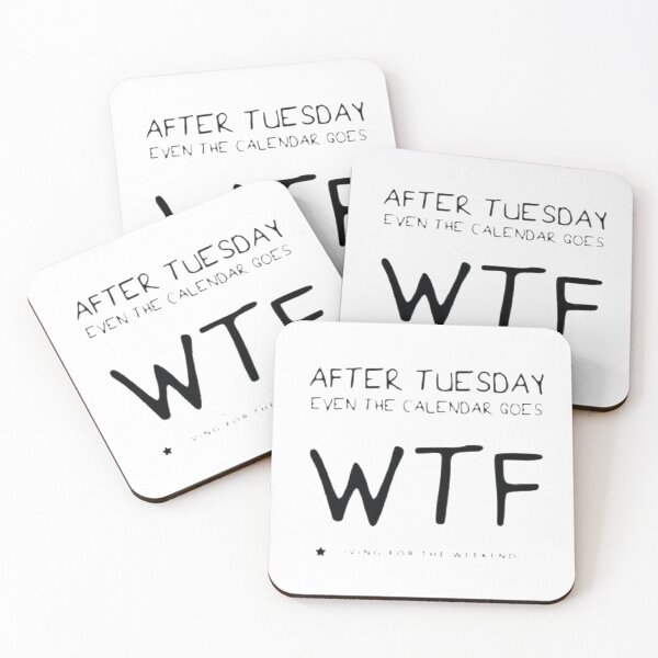 Item preview, After Tuesday even the calendar goes wtf designed and sold by Robbie101.