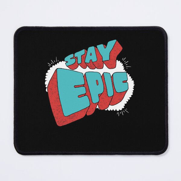 Item preview, Stay Epic designed and sold by InvisibleMind.