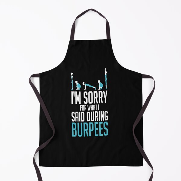 Item preview, I'm Sorry For What I Said During Burpees designed and sold by clickmostro.