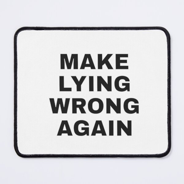 Item preview, Make lying wrong again - anti trump election slogan designed and sold by Inspirationmotivation.