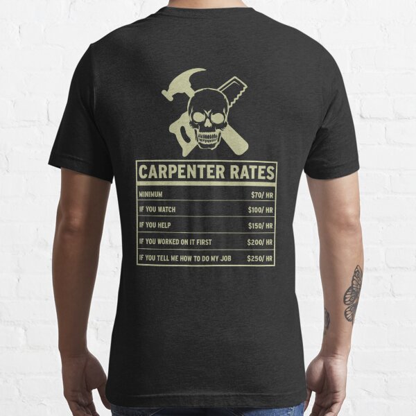 Carpenter Hourly Rates T Shirt - Limotees