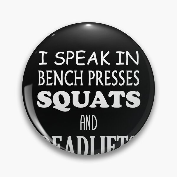 Item preview, I Speak In Squats Bench Presses And Deadlifts designed and sold by clickmostro.