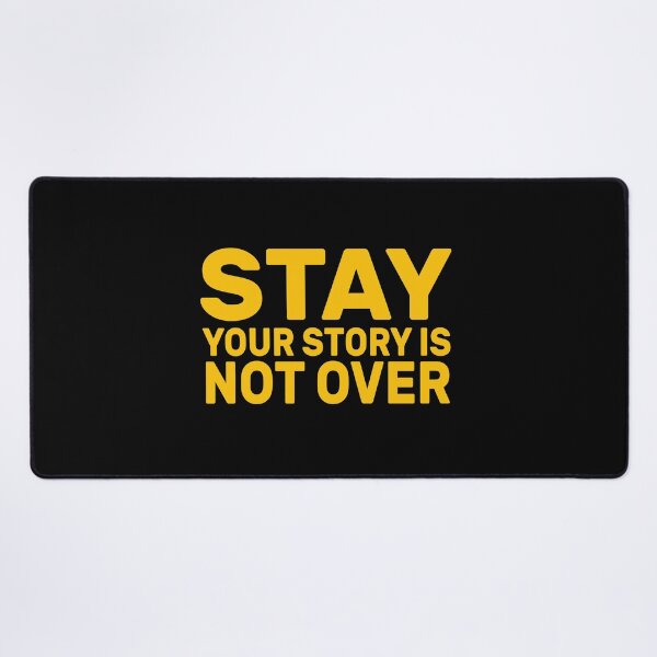 Item preview, stay your story is not over Gift Funny Tee, Fathers Day Gift for Doctors2021 : gift for girl-gift for mom - gift for sister designed and sold by charaf19.