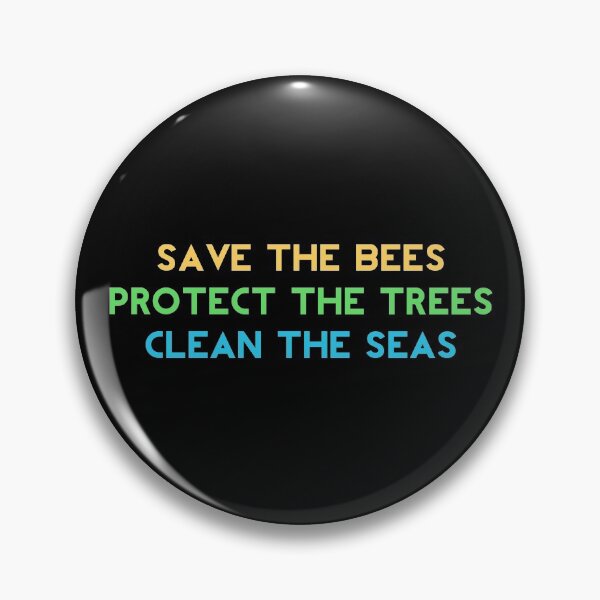 Item preview, Save The Bees, Protect The Trees, Clean The Seas designed and sold by NobodysHero.