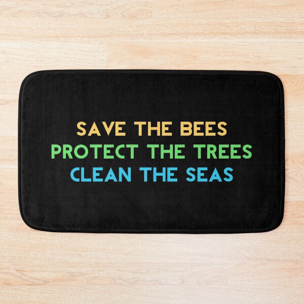 Item preview, Save The Bees, Protect The Trees, Clean The Seas designed and sold by NobodysHero.