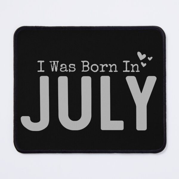 Item preview, I was Born in July designed and sold by Digital Lama Creations.