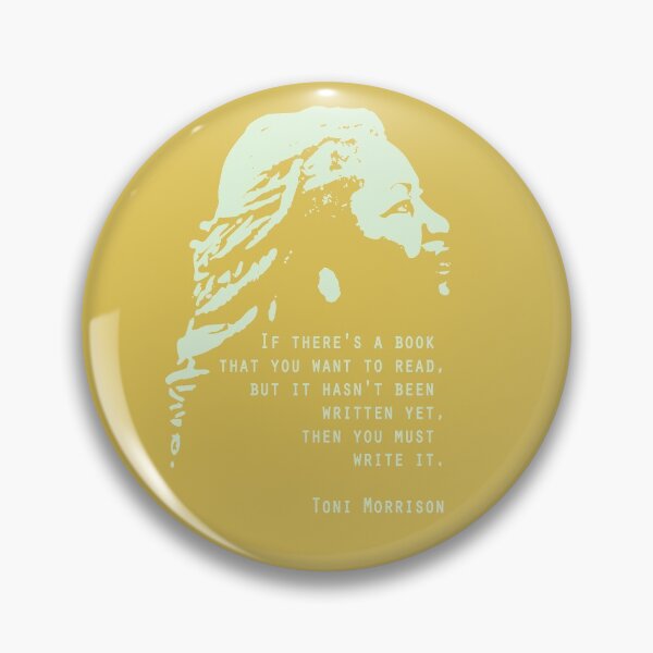 Item preview, Toni Morrison Print Quote Poster If there's a book that you want to read Poster Equality Feminism poster designed and sold by GalleryArtField.