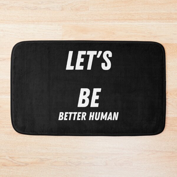 Item preview, Let's Be Better Human designed and sold by Chanchane Store.