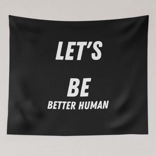 Item preview, Let's Be Better Human designed and sold by Chanchane Store.
