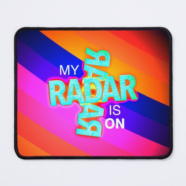 Item preview, MY RADAR IS ON designed and sold by Klementsen.