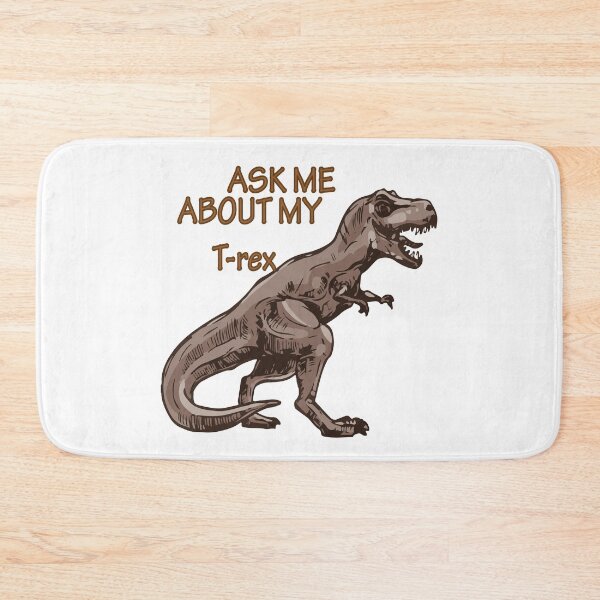 Item preview,  Ask Me About My Trex  designed and sold by bahicharafe.