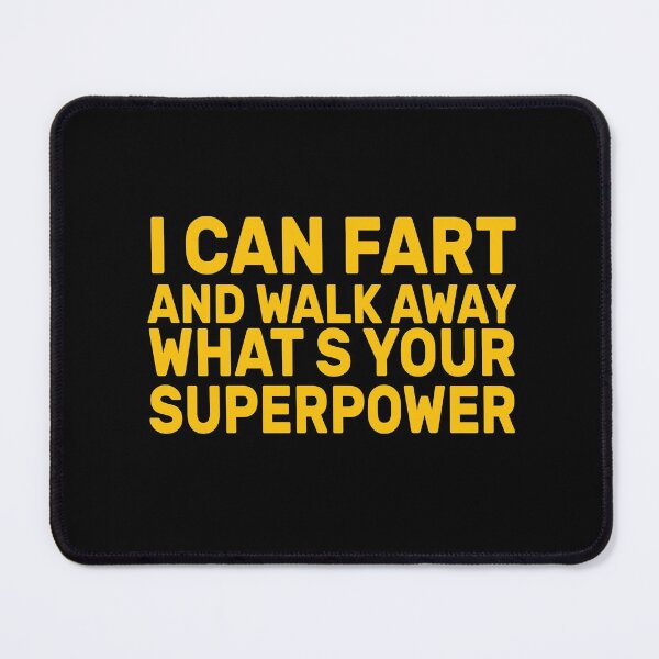 Item preview, I Can Fart and Walk Away What's Your Superpower Gift Funny Tee, Fathers Day Gift for Doctors2021 : gift for girl-gift for mom - gift for sister designed and sold by charaf19.