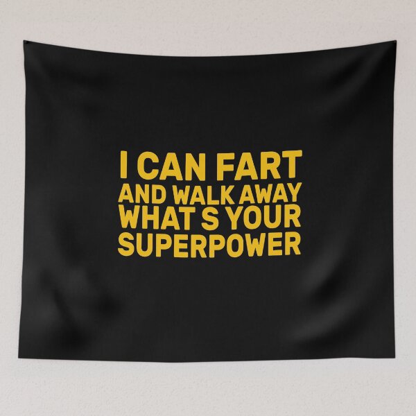 Item preview, I Can Fart and Walk Away What's Your Superpower Gift Funny Tee, Fathers Day Gift for Doctors2021 : gift for girl-gift for mom - gift for sister designed and sold by charaf19.