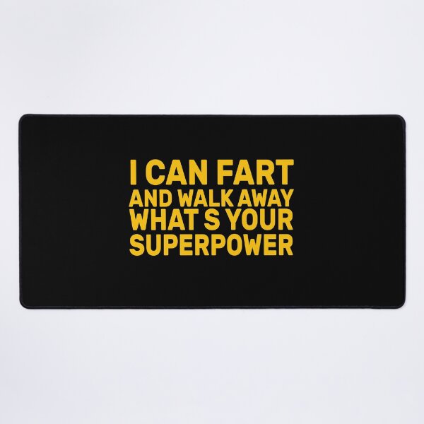 Item preview, I Can Fart and Walk Away What's Your Superpower Gift Funny Tee, Fathers Day Gift for Doctors2021 : gift for girl-gift for mom - gift for sister designed and sold by charaf19.