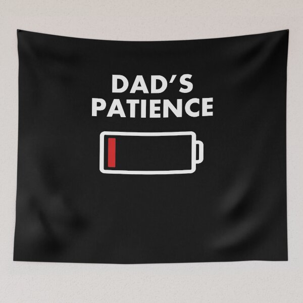 Item preview, Dad's Patience designed and sold by clickmostro.