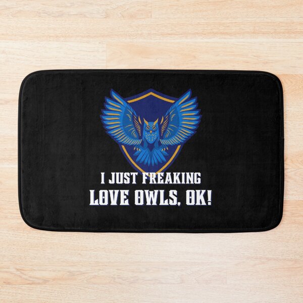 Item preview, I JUST FREAKING LOVE OWLS, OK! designed and sold by TopStyles.