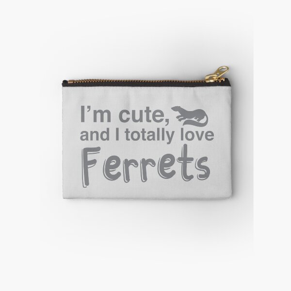 Item preview, I'm cute, and I totally love my ferrets designed and sold by jazzydevil.