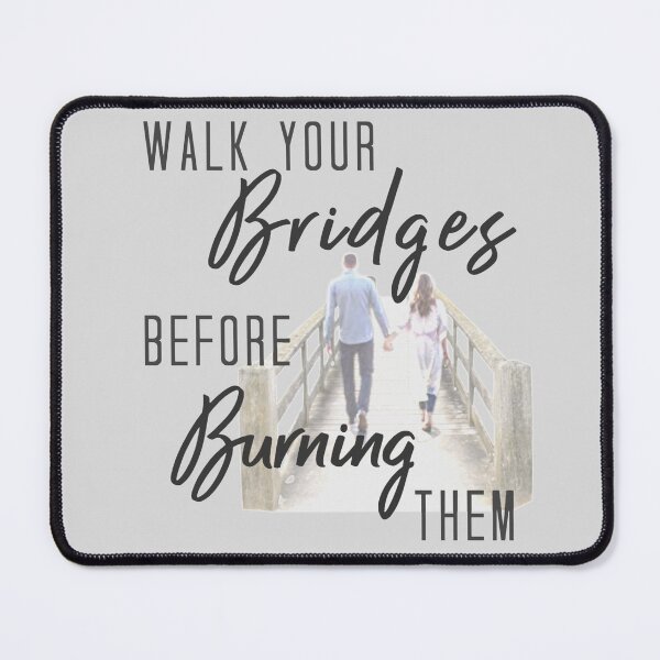 Item preview, Walk Your Bridges designed and sold by designbyjodyb.