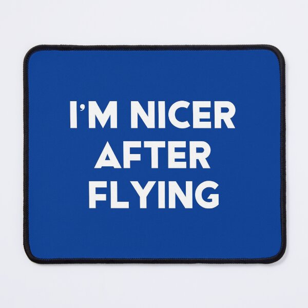 Item preview, I'm Nicer After Flying #1 designed and sold by SalahBlt.