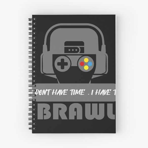 Item preview, I Don't Have Time I Have To Brawl - Funny Gamer Saying Gift Essential T-Shirt designed and sold by Hero Prod.