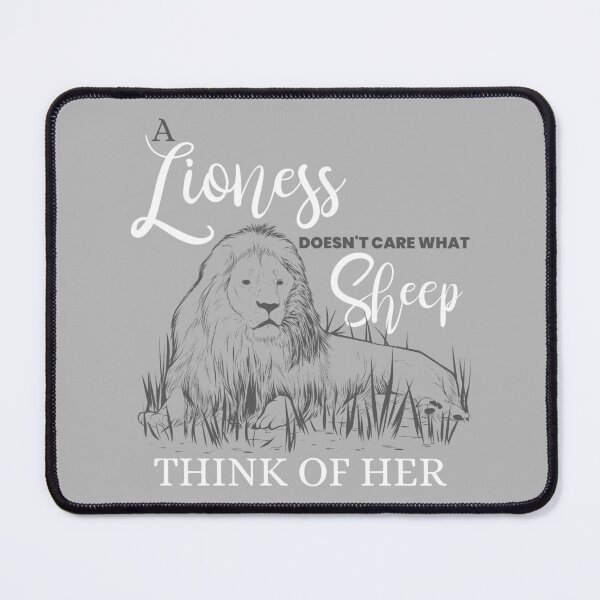 Item preview, A lioness doesn't care what sheep think of her designed and sold by ProMySign.