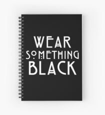 Wear Something Black Spiral Notebook