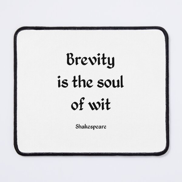 Item preview,  Brevity is the soul of wit Shakespeare quotes designed and sold by Inspirationmotivation.