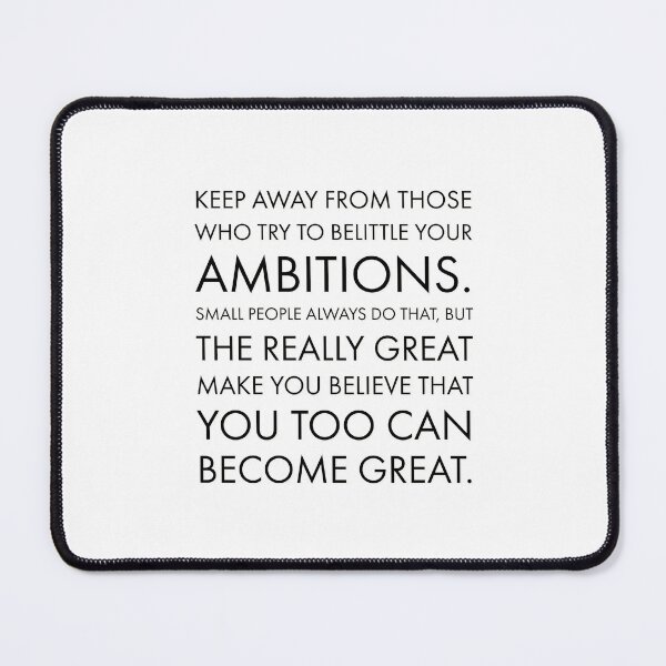 Item preview, “Keep away from those who try to belittle your ambitions. designed and sold by Inspirationmotivation.