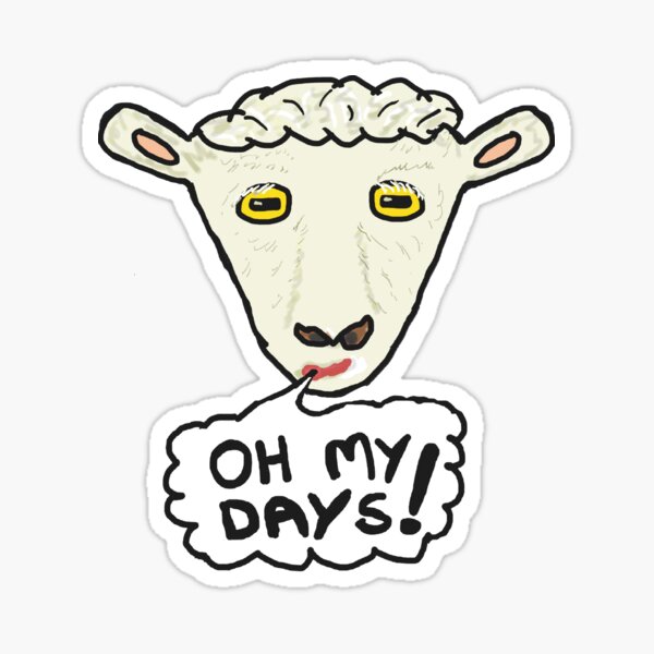 oh-my-days-sticker-for-sale-by-mark-ewbie-redbubble