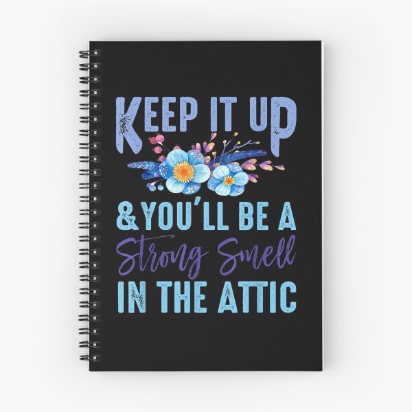 Item preview, Keep it up and you'll be a strange smell in the attic Funny  designed and sold by ghazalish.
