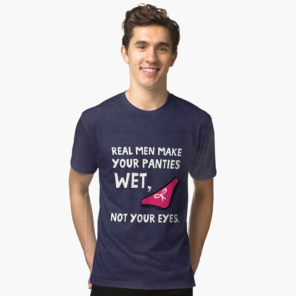 Sticker Decal Motivational Saying Real Men Make Your Panties Wet Mom F