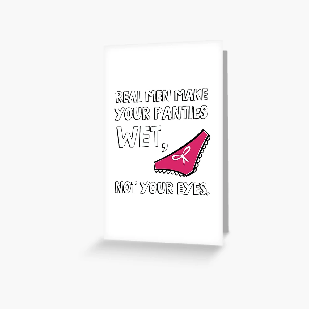 Sticker Decal Motivational Saying Real Men Make Your Panties Wet Mom F