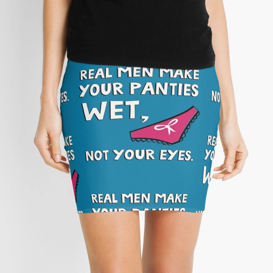 Real Men Make Your Panties Wet Not Your Eyes Panties Sexy Funny